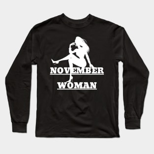 November Birthday Women November Woman Long Sleeve T-Shirt